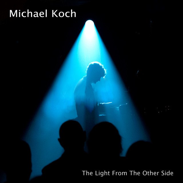 Michael Koch – The Light From The Other Side (Spotify)