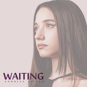 Waiting – Andreea Stefan