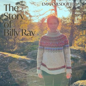 The Story of Billy Ray - Emma Nilsdotter, Rock music genre, Nagamag Magazine