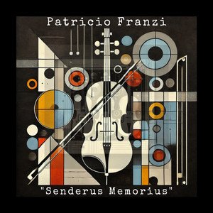 Senderus Memorius 2 - Patricio Franzi, Neoclassical music genre, Nagamag Magazine